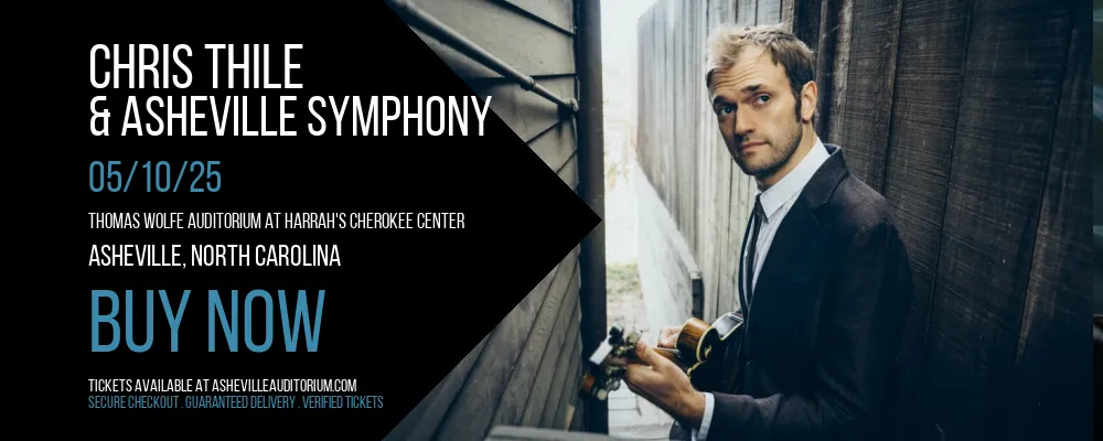 Chris Thile & Asheville Symphony at Thomas Wolfe Auditorium at Harrah's Cherokee Center